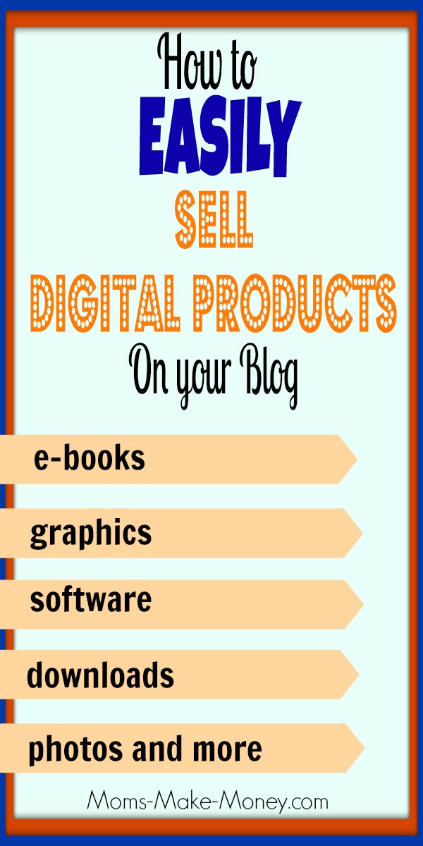 How to Sell Digital Products Online – Setting Up Shop Series | Moms