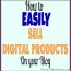 How to sell digital products online from your blog, for free. It's so easy when you know how!